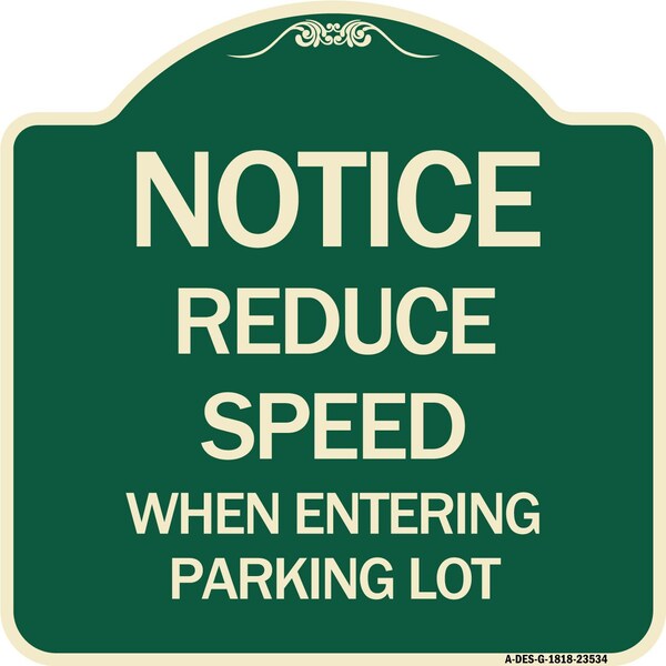 Signmission Reduce Speed When Entering Parking Lot Heavy-Gauge Aluminum Sign, 18" x 18", G-1818-23534 A-DES-G-1818-23534 - main